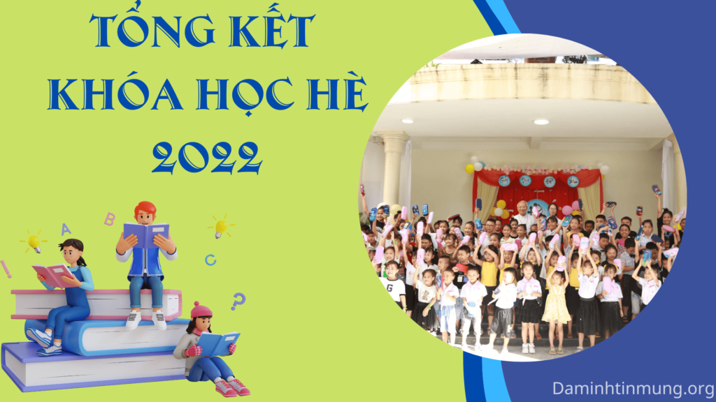Tổng kết khóa học hè 2022 - Đa Minh Tin Mừng
