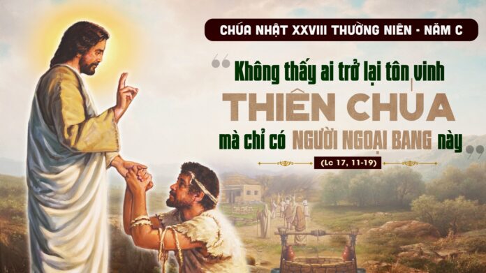 Suy niệm Lời Chúa – Chúa Nhật 28 Thường niên năm C: Biết ơn - Hiệp Hội Đa Minh Tin Mừng