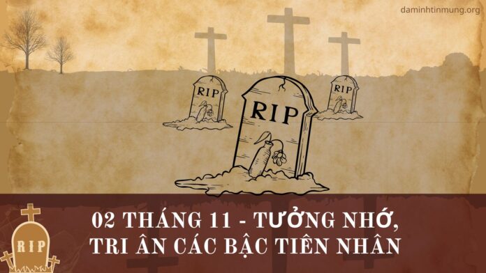 02 tháng 11 - Tưởng nhớ, tri ân các bậc tiền nhân