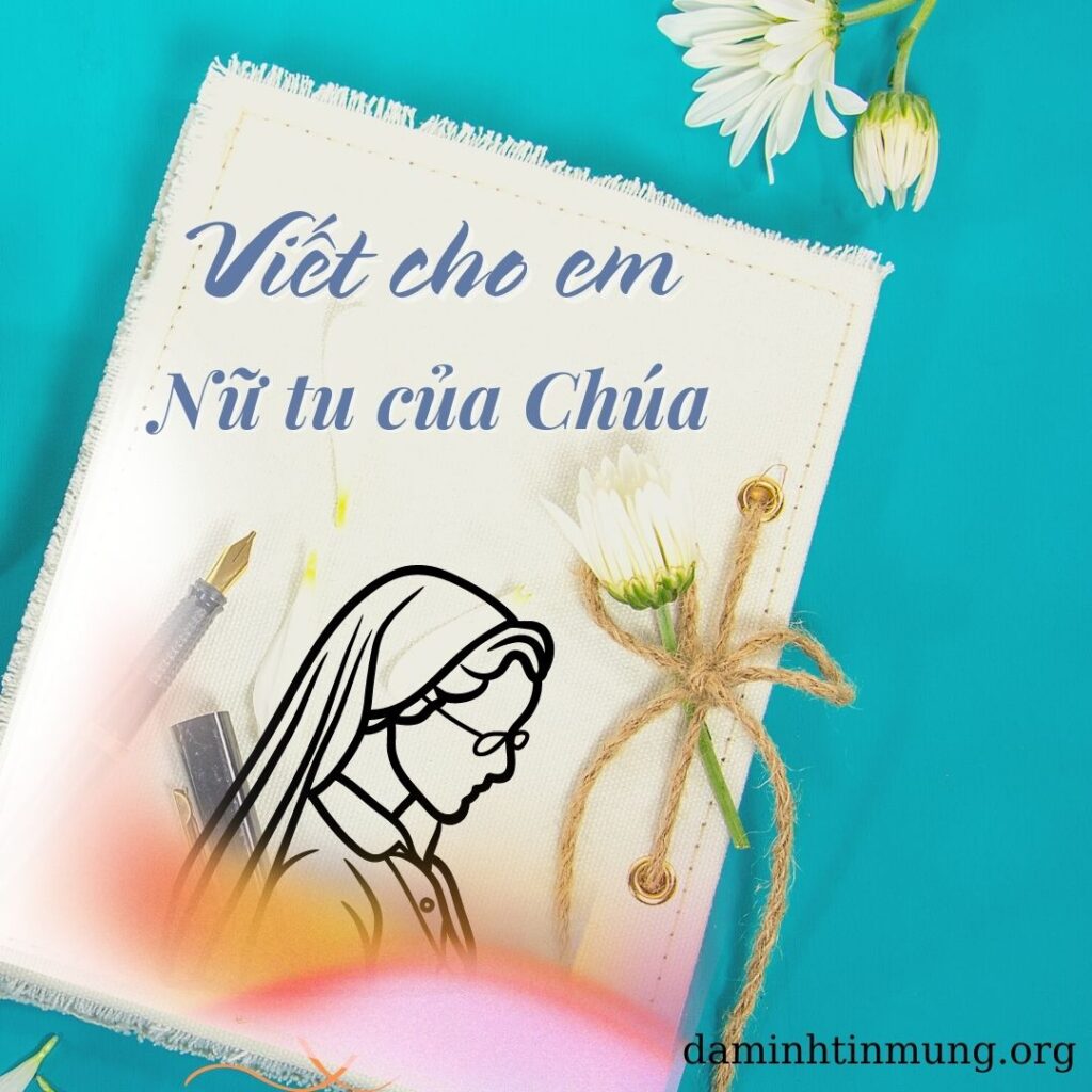 Viết cho em Nữ tu của Chúa - Hiệp Hội Đa Minh Tin Mừng