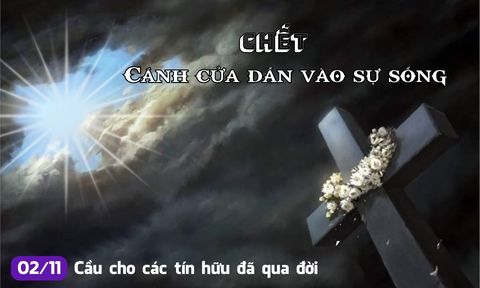 Chết – Cánh cửa dẫn vào sự sống