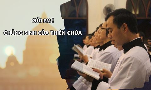 Gửi em! Chủng sinh của Thiên Chúa